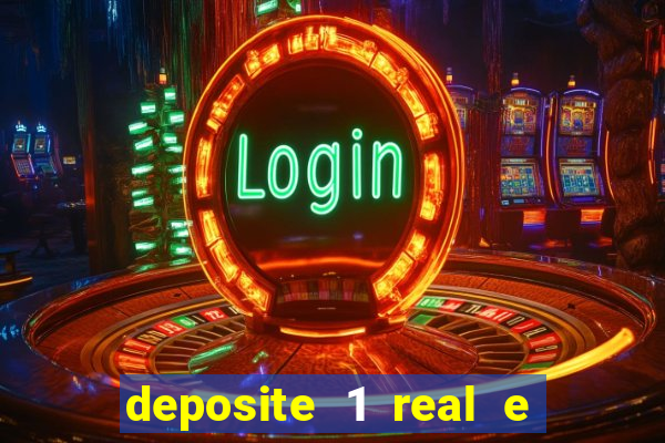 deposite 1 real e ganhe 10